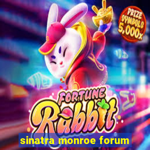 sinatra monroe forum